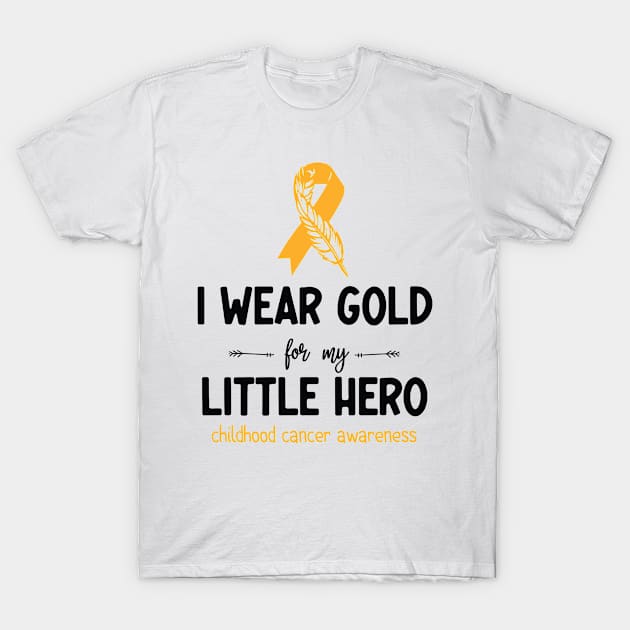 I Wear Gold For My Little hero Childhood Cancer Awareness T-Shirt by AdelDa